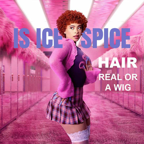 Is Ice Spice Hair Real Or A Wig