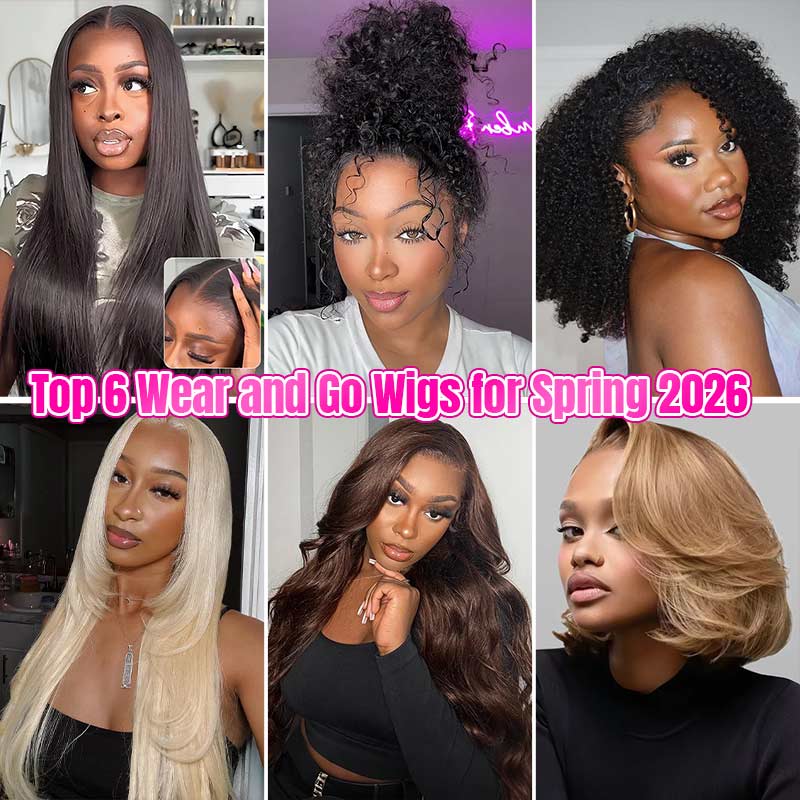 Top 6 Wear and Go Wigs for Spring 2026: Beginner-Friendly, Natural & Ready in Minutes