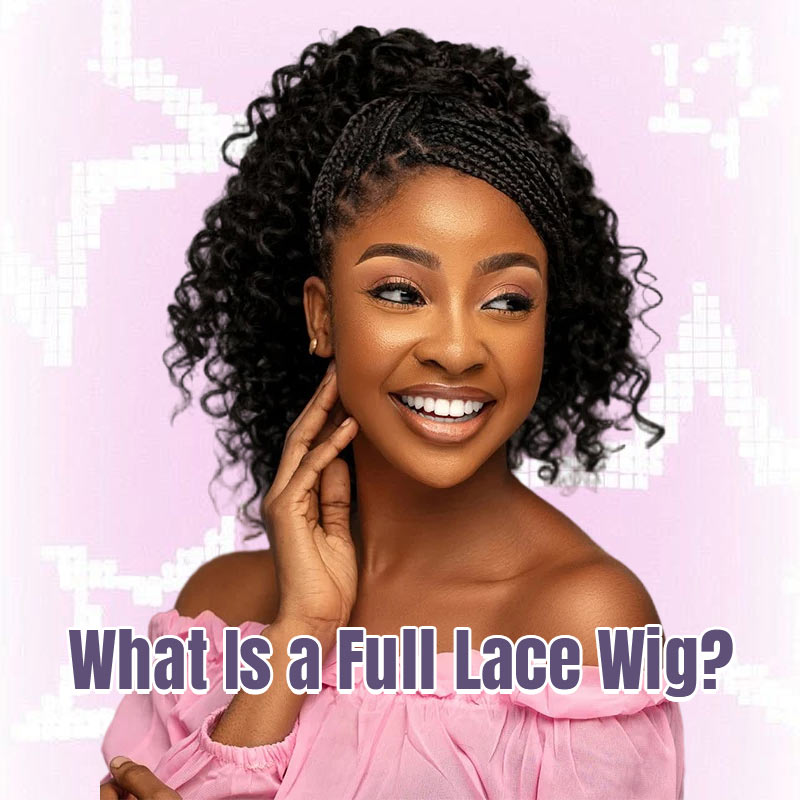 What Is a Full Lace Wig? The Complete Beginner’s Guide
